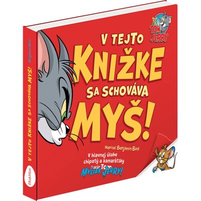 Ella & Max TOM & JERRY: V tejto knižke sa schováva MYŠ Ella & Max TOM & JERRY: V tejto knižke sa schováva MYŠ