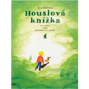 KN Houslová knížka pro radost aneb Začínáme ve 3. poloze 1 KN Houslová knížka pro radost aneb Začínáme ve 3. poloze 1