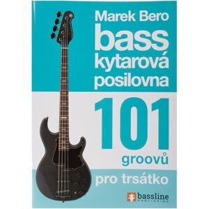 Baskytarová posilovna 101 groovů pro trsátko Baskytarová posilovna 101 groovů pro trsátko
