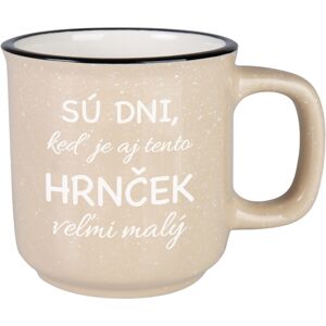 Hrnček - Sú dni, kedy je tento hrnček veľmi malý ALBI Hrnček - Sú dni, kedy je tento hrnček veľmi malý ALBI