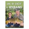 KNIHY VO Kniha ako začať s rybami