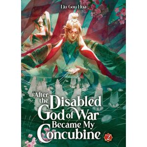 Seven Seas After the Disabled God of War Became My Concubine (Novel) Vol. 2 Seven Seas After the Disabled God of War Became My Concubine (Novel) Vol. 2