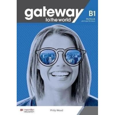 Macmillan Education Gateway to the World B1 Workbook with Digital Workbook Macmillan Education Gateway to the World B1 Workbook with Digital Workbook