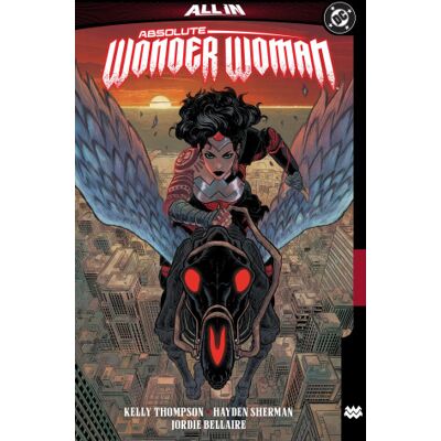 DC Comics Absolute Wonder Woman Vol. 1: The Last Amazon DC Comics Absolute Wonder Woman Vol. 1: The Last Amazon