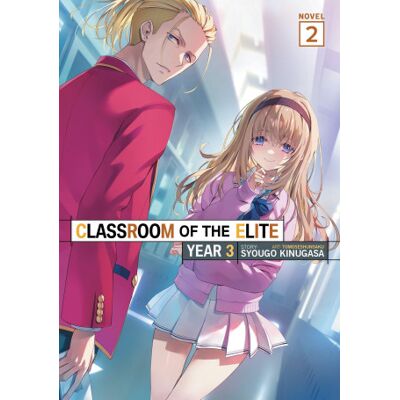 Seven Seas Classroom of the Elite: Year 3 (Light Novel) Vol. 2 Seven Seas Classroom of the Elite: Year 3 (Light Novel) Vol. 2