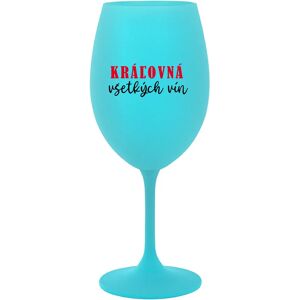Giftela QUEEN OF ALL WINE - tyrkysový pohár na víno 350 ml Giftela QUEEN OF ALL WINE - tyrkysový pohár na víno 350 ml