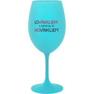 Giftela LÁSKA A POTOM ROZHOVOR - tyrkysový pohár na víno 350 ml Giftela LÁSKA A POTOM ROZHOVOR - tyrkysový pohár na víno 350 ml