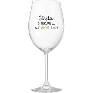 Giftela Šťastie si nekúpiš, ale môžeš si kúpiť víno! - priehľadný pohár na víno 350 ml Giftela Šťastie si nekúpiš, ale môžeš si kúpiť víno! - priehľadný pohár na víno 350 ml