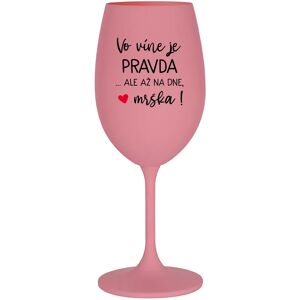 Giftela VÍNO JE PRAVDA...ALE JEDEN DEŇ, BUTCH! - ružový pohár na víno 350 ml Giftela VÍNO JE PRAVDA...ALE JEDEN DEŇ, BUTCH! - ružový pohár na víno 350 ml
