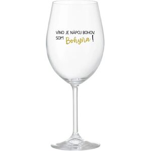 Giftela VÍNO JE BOŽSKÝ NÁPOJ. JA SOM BOŽSTVO! - priehľadný pohár na víno 350 ml Giftela VÍNO JE BOŽSKÝ NÁPOJ. JA SOM BOŽSTVO! - priehľadný pohár na víno 350 ml