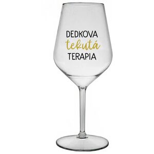 Giftela DEDKOVÁ TEKUTÁ TERAPIA - priehľadný nerozbitný pohár na víno 470 ml Giftela DEDKOVÁ TEKUTÁ TERAPIA - priehľadný nerozbitný pohár na víno 470 ml