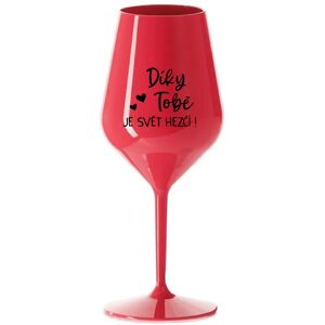 Giftela SVET JE LEPŠÍ AKO TY! - červený nerozbitný pohár na víno 470 ml Giftela SVET JE LEPŠÍ AKO TY! - červený nerozbitný pohár na víno 470 ml