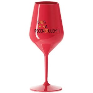 Giftela DNES REGENERUJEM! - červený nerozbitný pohár na víno 470 ml Giftela DNES REGENERUJEM! - červený nerozbitný pohár na víno 470 ml