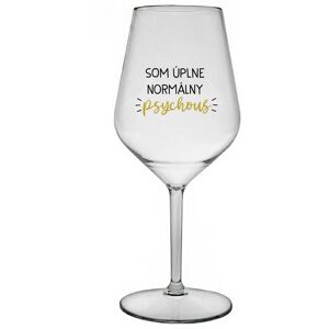 Giftela I AM A TOTALLY NORMAL PSYCHO - priehľadný nerozbitný pohár na víno 470 ml Giftela I AM A TOTALLY NORMAL PSYCHO - priehľadný nerozbitný pohár na víno 470 ml