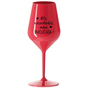 Giftela Nemôžete ma vyhodiť, mám DVOJČATÁ! - červený nerozbitný pohár na víno 470 ml Giftela Nemôžete ma vyhodiť, mám DVOJČATÁ! - červený nerozbitný pohár na víno 470 ml