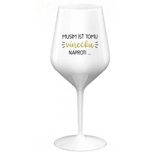 Giftela Musím si dať toto víno... - biely nerozbitný pohár na víno 470 ml Giftela Musím si dať toto víno... - biely nerozbitný pohár na víno 470 ml