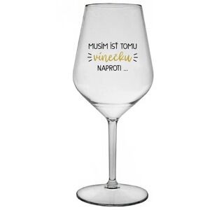 Giftela Musím si dať toto víno... - priehľadný nerozbitný pohár na víno 470 ml Giftela Musím si dať toto víno... - priehľadný nerozbitný pohár na víno 470 ml
