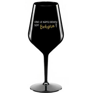 Giftela VÍNO JE BOŽSKÝ NÁPOJ. JA SOM BOŽSTVO! - čierny nerozbitný pohár na víno 470 ml Giftela VÍNO JE BOŽSKÝ NÁPOJ. JA SOM BOŽSTVO! - čierny nerozbitný pohár na víno 470 ml