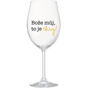 Giftela BOŽE, MÔJ BOŽE, TO JE CHUJ - číry pohár na víno 350 ml Giftela BOŽE, MÔJ BOŽE, TO JE CHUJ - číry pohár na víno 350 ml