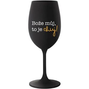 Giftela MÔJ BOŽE, TO JE CHUJ - čierny pohár na víno 350 ml Giftela MÔJ BOŽE, TO JE CHUJ - čierny pohár na víno 350 ml