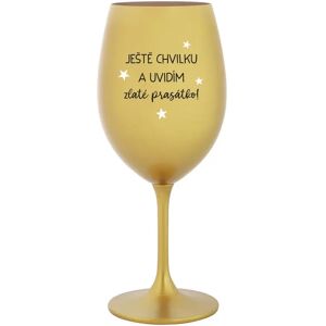 Giftela JUST MOMENT TO SEE THE GOLDEN FRIEND - zlatý pohár na víno 350 ml Giftela JUST MOMENT TO SEE THE GOLDEN FRIEND - zlatý pohár na víno 350 ml