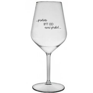 Giftela BECAUSE BEING A CEO IS NOT A PRDEL - číry nerozbitný pohár na víno 470 ml Giftela BECAUSE BEING A CEO IS NOT A PRDEL - číry nerozbitný pohár na víno 470 ml