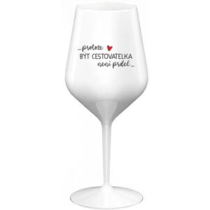 Giftela BECAUSE BEING A TRAVELLER IS NOT A PREL - biely nerozbitný pohár na víno 470 ml Giftela BECAUSE BEING A TRAVELLER IS NOT A PREL - biely nerozbitný pohár na víno 470 ml