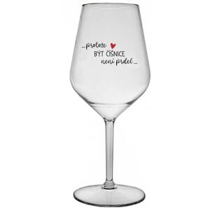 Giftela BECAUSE BEING A GLASS IS NOT A PRELIMINARY - číry nerozbitný pohár na víno 470 ml Giftela BECAUSE BEING A GLASS IS NOT A PRELIMINARY - číry nerozbitný pohár na víno 470 ml