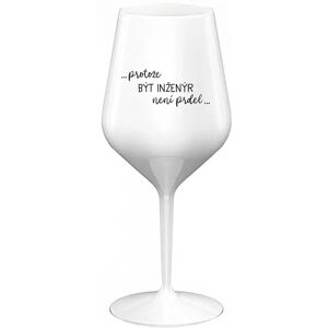 Giftela BECAUSE BEING AN ENGINEER IS NOT A JOKE - biely nerozbitný pohár na víno 470 ml Giftela BECAUSE BEING AN ENGINEER IS NOT A JOKE - biely nerozbitný pohár na víno 470 ml