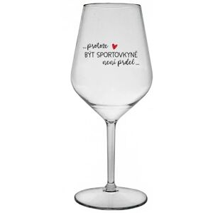 Giftela BECAUSE BEING A SPORTSWOMAN IS NOT A JOKE - číry nerozbitný pohár na víno 470 ml Giftela BECAUSE BEING A SPORTSWOMAN IS NOT A JOKE - číry nerozbitný pohár na víno 470 ml