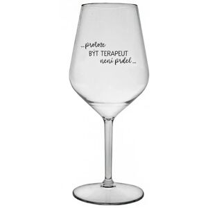 Giftela BECAUSE BEING TERAPEUTE IS NOT A PRDEL - číry nerozbitný pohár na víno 470 ml Giftela BECAUSE BEING TERAPEUTE IS NOT A PRDEL - číry nerozbitný pohár na víno 470 ml
