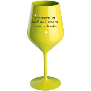 Giftela KEDY NEJEDLÁŠ, VIDÍŠ ZLATÝ PRÍBEH - žltý nerozbitný pohár na víno 470 ml Giftela KEDY NEJEDLÁŠ, VIDÍŠ ZLATÝ PRÍBEH - žltý nerozbitný pohár na víno 470 ml