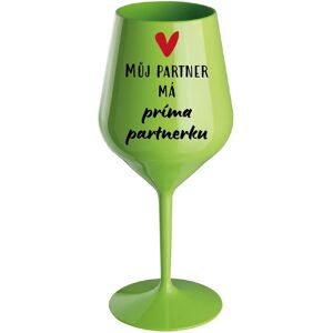 Giftela MY PARTNER MÁ PRIMA PARTNERA - zelený nerozbitný pohár na víno 470 ml Giftela MY PARTNER MÁ PRIMA PARTNERA - zelený nerozbitný pohár na víno 470 ml