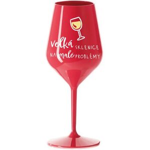 Giftela VEĽKÝ SKLENICA NA MALÉ PROBLÉMY - červený nerozbitný pohár na víno 470 ml Giftela VEĽKÝ SKLENICA NA MALÉ PROBLÉMY - červený nerozbitný pohár na víno 470 ml