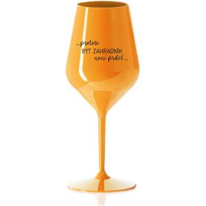Giftela BECAUSE BEING A GARDENER IS NOT A JOKE - oranžový nerozbitný pohár na víno 470 ml Giftela BECAUSE BEING A GARDENER IS NOT A JOKE - oranžový nerozbitný pohár na víno 470 ml