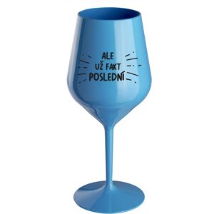Giftela ALEBO FAKT POSLEDNÝ - modrý nerozbitný pohár na víno 470 ml Giftela ALEBO FAKT POSLEDNÝ - modrý nerozbitný pohár na víno 470 ml