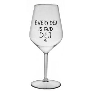 Giftela EVERY DEJ IS GUD DEJ - číry nerozbitný pohár na víno 470 ml Giftela EVERY DEJ IS GUD DEJ - číry nerozbitný pohár na víno 470 ml