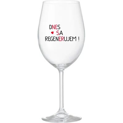 Giftela DNES REGENERUJEM! - priehľadný pohár na víno 350 ml Giftela DNES REGENERUJEM! - priehľadný pohár na víno 350 ml