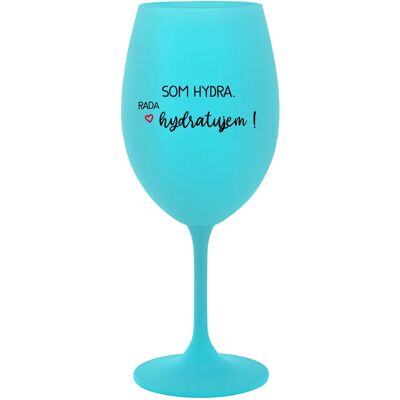 Giftela I AM HYDRA. I LOVE HYDRATING! - tyrkysový pohár na víno 350 ml Giftela I AM HYDRA. I LOVE HYDRATING! - tyrkysový pohár na víno 350 ml