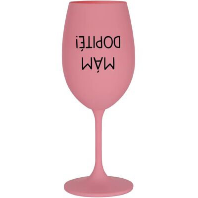 Giftela I'M DOPITÉ! - ružový pohár na víno 350 ml Giftela I'M DOPITÉ! - ružový pohár na víno 350 ml