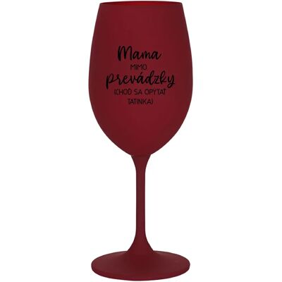 Giftela MAMA MIMO PRÁCE (PÝTAJ SA TATÍNKA) - vínový pohár na víno 350 ml Giftela MAMA MIMO PRÁCE (PÝTAJ SA TATÍNKA) - vínový pohár na víno 350 ml