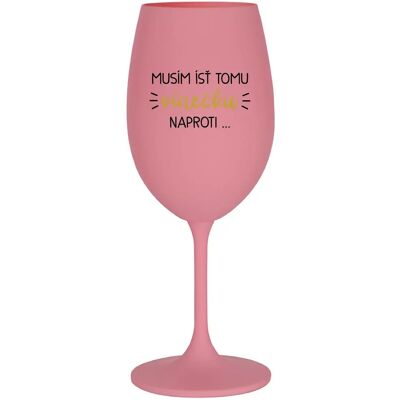 Giftela Musím si dať toto víno... - ružový pohár na víno 350 ml Giftela Musím si dať toto víno... - ružový pohár na víno 350 ml