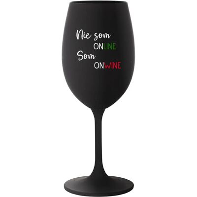 Giftela Nie som ONLINE, som ONWINE - čierny pohár na víno 350 ml Giftela Nie som ONLINE, som ONWINE - čierny pohár na víno 350 ml