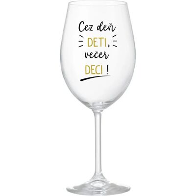 Giftela DENNÉ DETI, VEČERNÉ DECI! - priehľadný pohár na víno 350 ml Giftela DENNÉ DETI, VEČERNÉ DECI! - priehľadný pohár na víno 350 ml