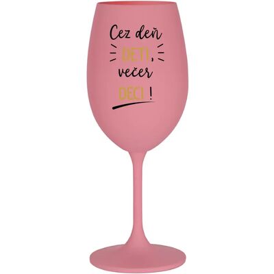 Giftela DENNÉ DETI, VEČERNÉ DECI! - ružový pohár na víno 350 ml Giftela DENNÉ DETI, VEČERNÉ DECI! - ružový pohár na víno 350 ml