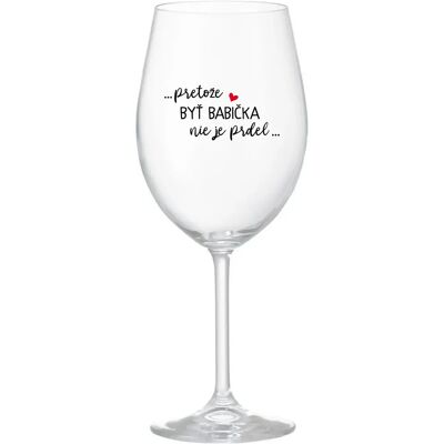 Giftela ...KEĎŽE BYŤ DIEŤAŤOM NIE JE PRELIMINÁRNE... - priehľadný pohár na víno 350 ml Giftela ...KEĎŽE BYŤ DIEŤAŤOM NIE JE PRELIMINÁRNE... - priehľadný pohár na víno 350 ml
