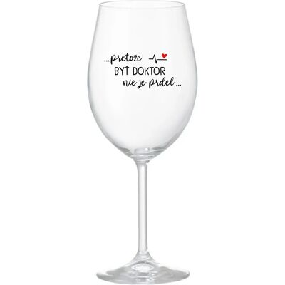 Giftela ...KEĎŽE BYŤ LEKÁRNIKOM NIE JE PRELIMINÁRNE... - priehľadný pohár na víno 350 ml Giftela ...KEĎŽE BYŤ LEKÁRNIKOM NIE JE PRELIMINÁRNE... - priehľadný pohár na víno 350 ml