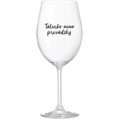 Giftela Táta je z cesty - priehľadný pohár na víno 350 ml Giftela Táta je z cesty - priehľadný pohár na víno 350 ml