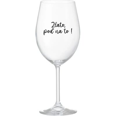 Giftela GOLD, GO FOR IT! - priehľadný pohár na víno 350 ml Giftela GOLD, GO FOR IT! - priehľadný pohár na víno 350 ml