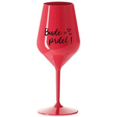 Giftela BUDE PRDEL! - červený nerozbitný pohár na víno 470 ml Giftela BUDE PRDEL! - červený nerozbitný pohár na víno 470 ml